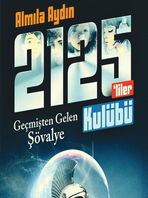 cover image of RAUF VE 2125'LILER KULÜBÜ – GEÇMISTEN GELEN SÖVALYE